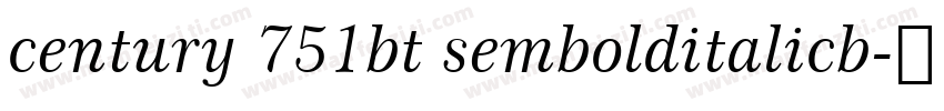 century 751bt sembolditalicb字体转换